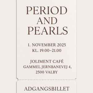 Billet til Period and Pearls – 1. november 2025